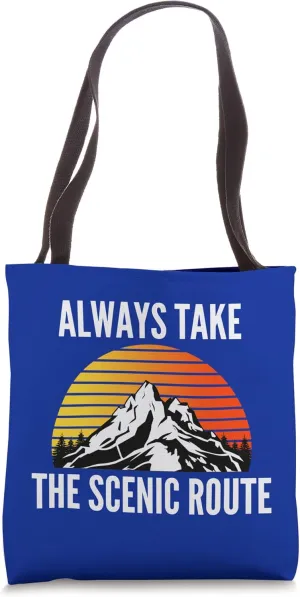 Always Take The Scenic Route Mountain Travel Camp Adventure Tote Bag
