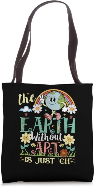 Earth Without Art Is Just Eh Artist Artists Job Artistic Tote Bag