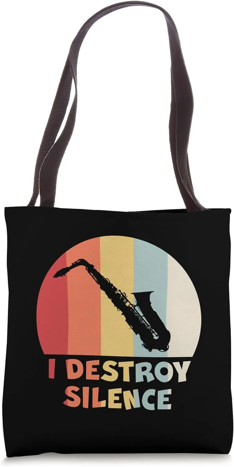 I DESTROY SILENCE Funny Saxophone Player Alto Sax Tenor Sax Tote Bag