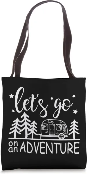 Let's Go on an Quote Adventure Awaits Funny Camper Camp Tote Bag