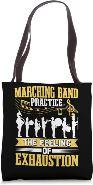 Marching Band Practice The Feeling of Exhaustion Students Tote Bag