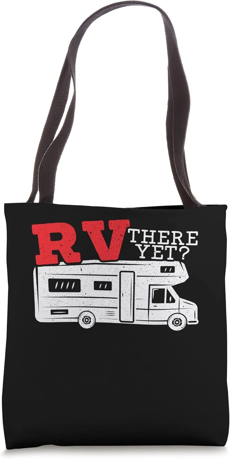 RV There Yet? RV Camping Camper Caravan Trailer Motorhome Tote Bag